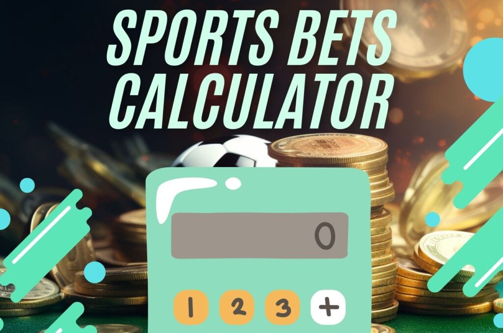 Sports bets calculator guide for online betting