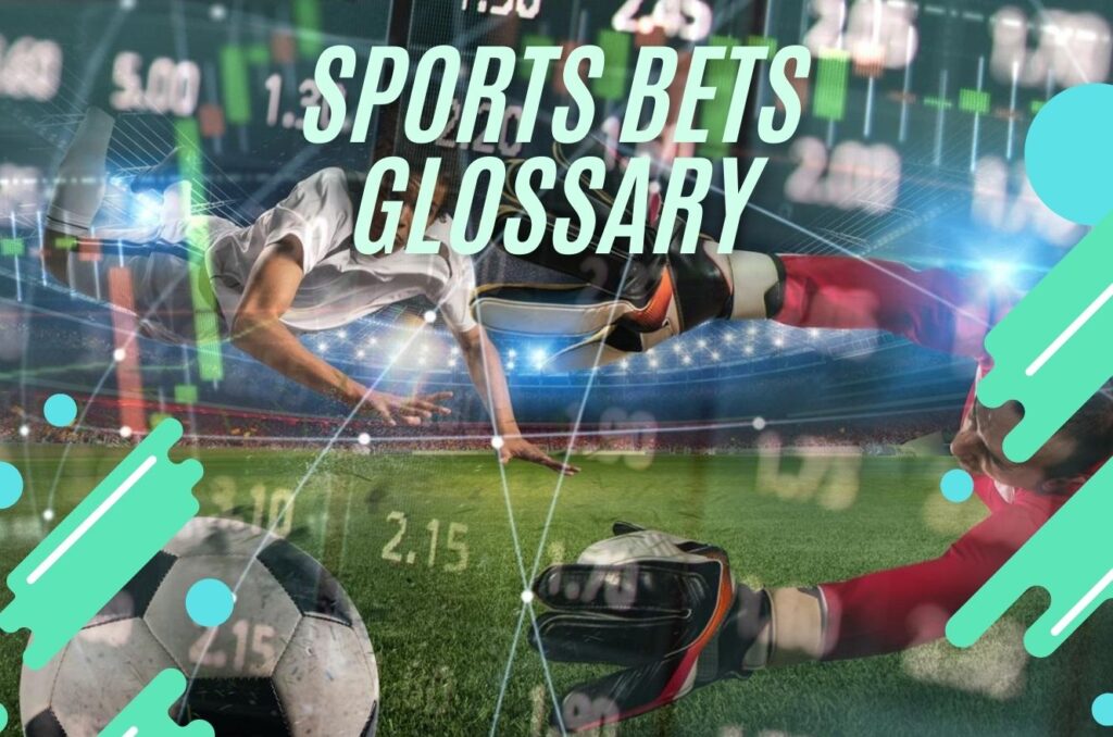 Sports betting glossary Keywords for beginners